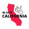 Support and charity design after wildfires in southern California with Be Safe California words, map of California state, fire and heart shape.